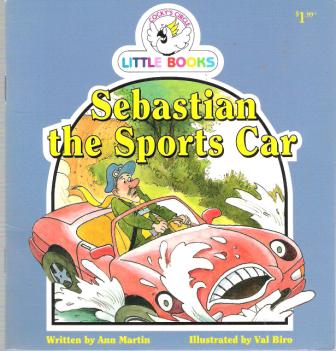 Sebastian the Sports Car : Cocky\'s Circle Little Books : Early